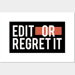 Edit Or Regret It Posters and Art